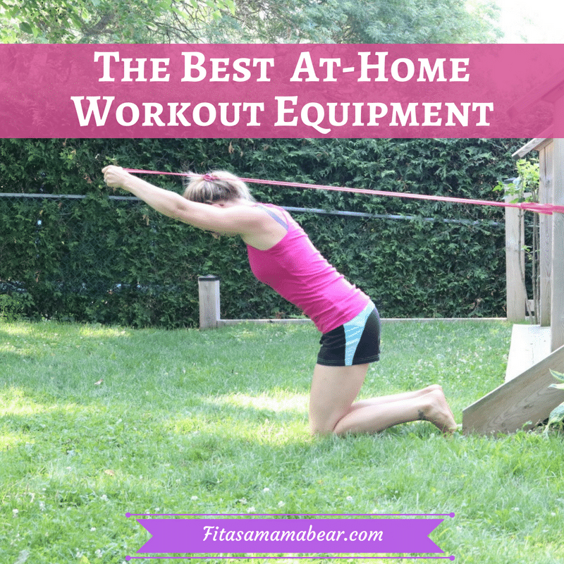 Top Four Pieces Of At Home Workout Equipment Fit as a Mama Bear