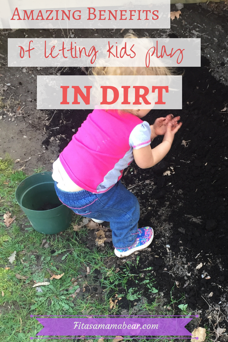 Benefits Of Dirt Play For Kids Why I Let My Toddlers Play in Mud