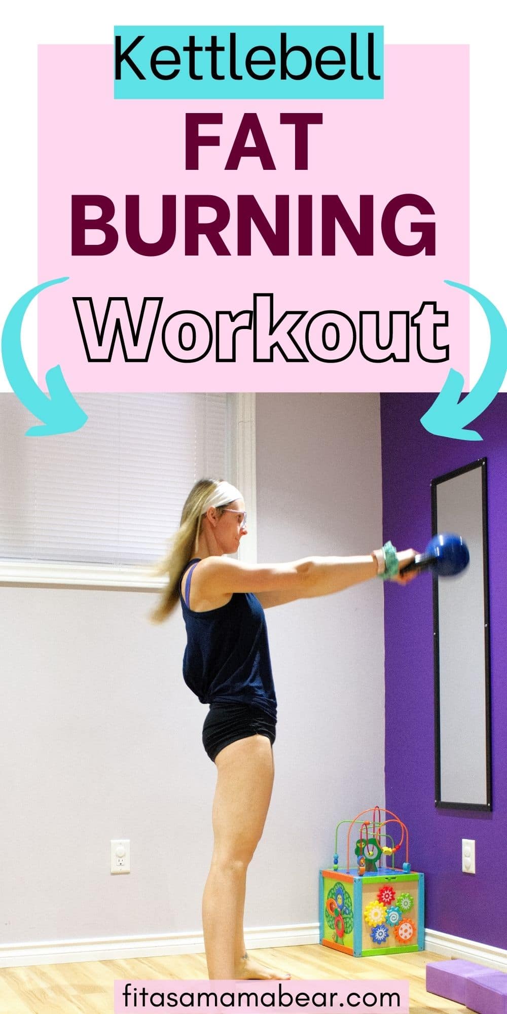 15-Minute Kettlebell Weight Loss Workout [with PDF] - Fit as a Mama Bear