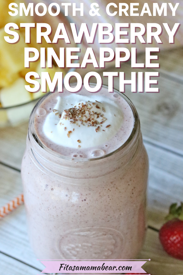 Creamy Strawberry And Pineapple Smoothie (No Banana & Whole30)