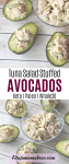 Pinterest image with text: tuna stuffed avocados laid out around a bowl of tuna saladbehind it