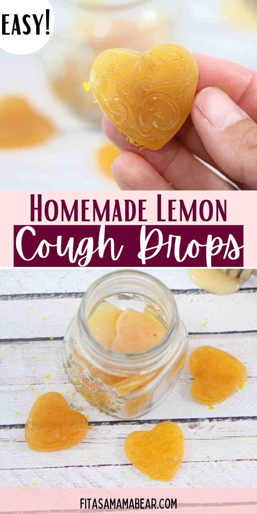 Pin image with text: top image a close up of a hand holding a homemade cough drop and the bottom of the heart shaped, lemon honey cough drops around a ja full