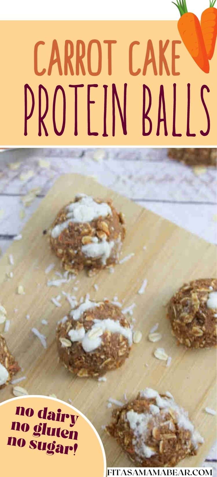 Carrot cake protein balls on a wooden cutting board with a bowl of carrot beside them and coconut and oats around them with text above the image.