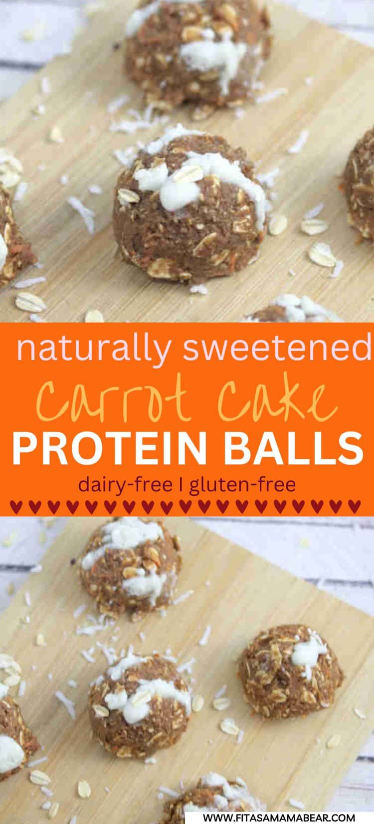 Two images of Carrot cake protein balls on a wooden cutting board with a bowl of carrot beside them and coconut and oats around them with text between them.