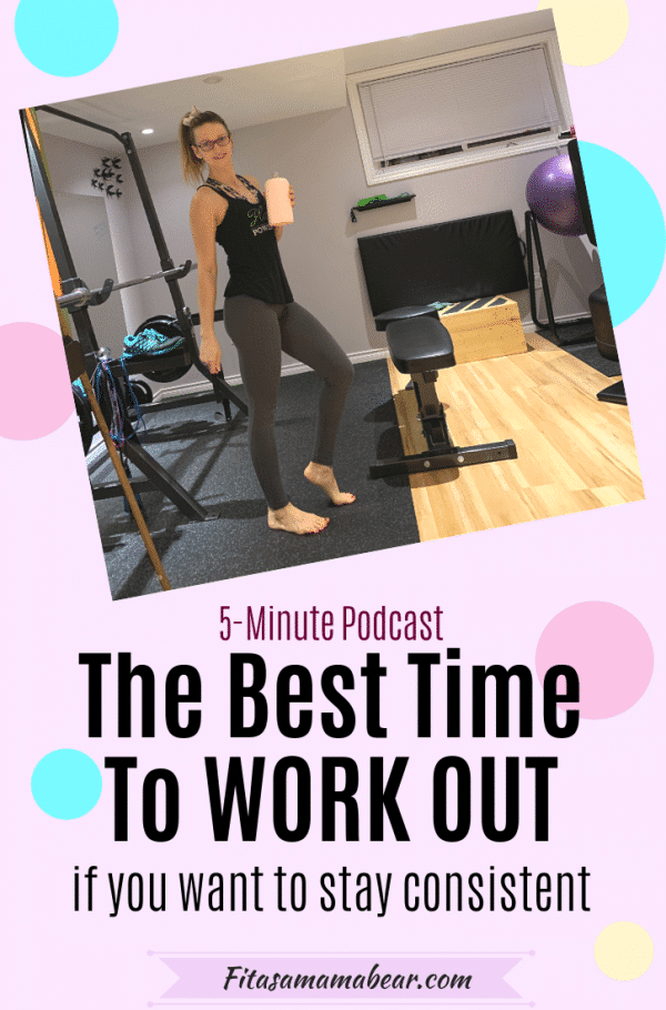 The Best Time Of Day To Workout Fit as a Mama Bear