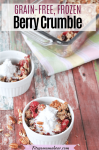 Pinterest image with text: berry crumble with coconut whip cream in two white ramekin dishes with more crumble in a glass dish behind it