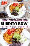 Pinterest image with text: two images of a vegan burrito bowl, the top a close up of the white bowl the bottom image the bowl has ingredients in small bowls around it