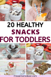 Pinterest image with text: multiple images of healthy snacks for toddlers like smoothies, muffins, yogurt and energy balls