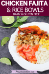 Pinterest image with text: chicken fajita burrito bowl on rice in a white bowl with lime on the side