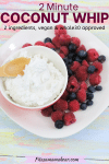Light and fluffy coconut whip in a white bowl surrounded by berries