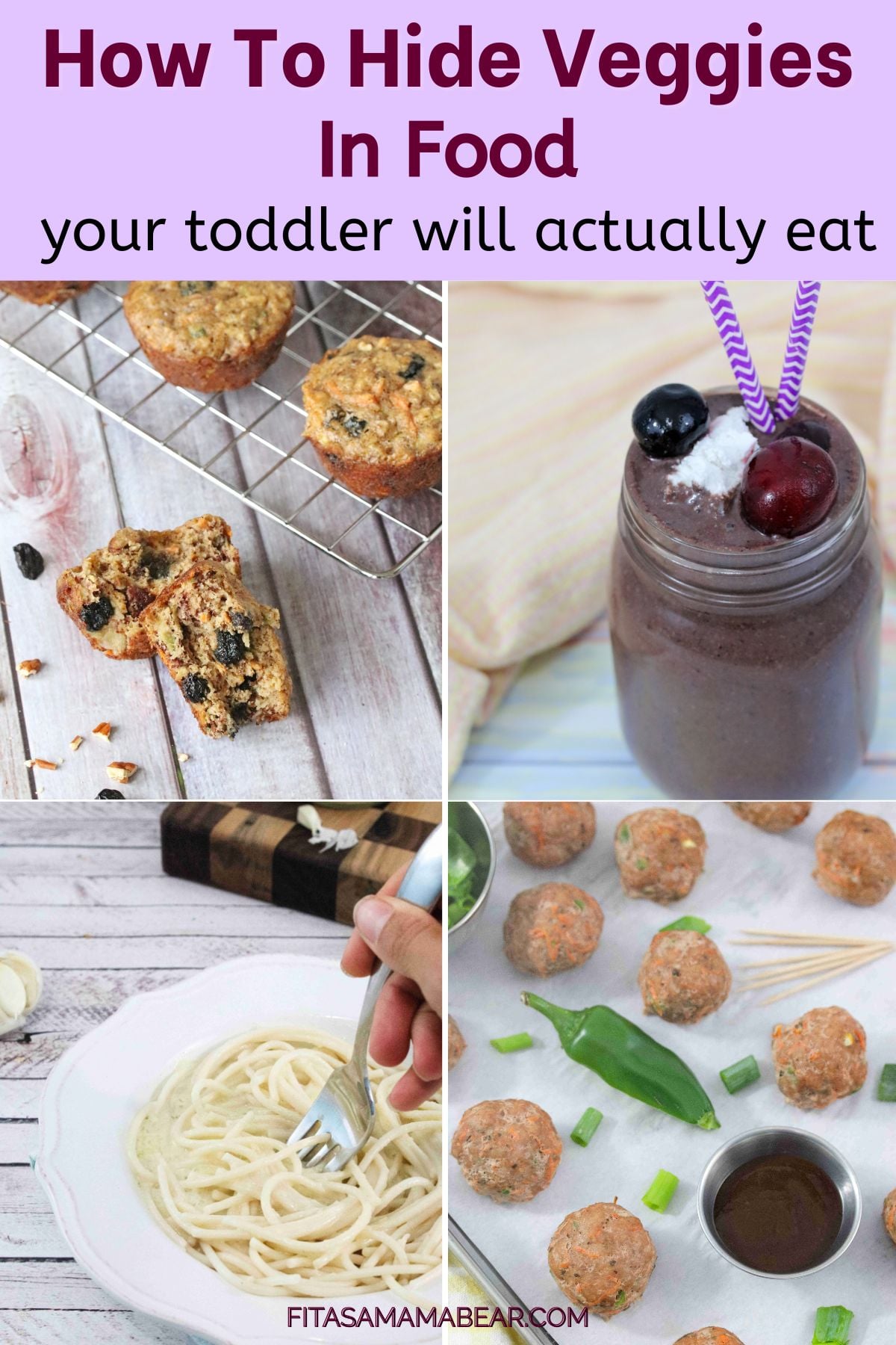 Four images of food with hidden veggies like pasta and muffins, and text at the top of the images.