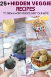Pinterest image with text: multiple images of recipes with hidden veggies
