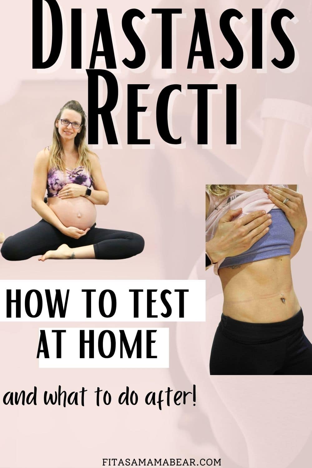 Pin image with text: text about testing for diastasis recti and one image of a pregnant lady holding her bellow and the other of a bare mid section