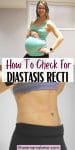 Pin image with text: text about testing for diastasis recti and one image of a pregnant lady holding her bellow and the other of a bare mid section