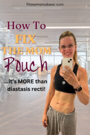 4 Reasons You Have A Mom Pooch (and what to do) - Fit as a Mama Bear
