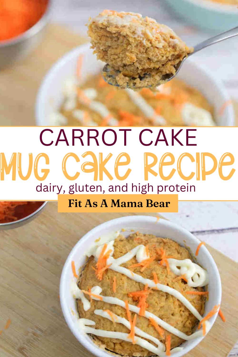 Two images of carrot mug cake the bottom of it with cream cheese frosting and the top a close up of a spoonful with text between the images.