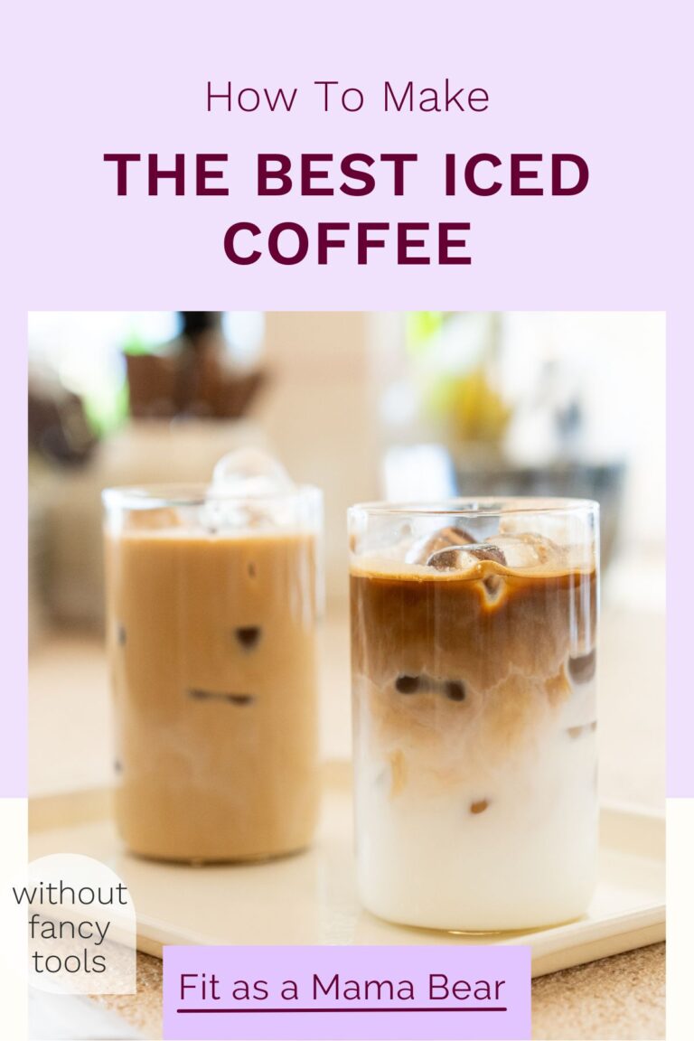 How To Make Iced Coffee Without A Machine - Fit as a Mama Bear