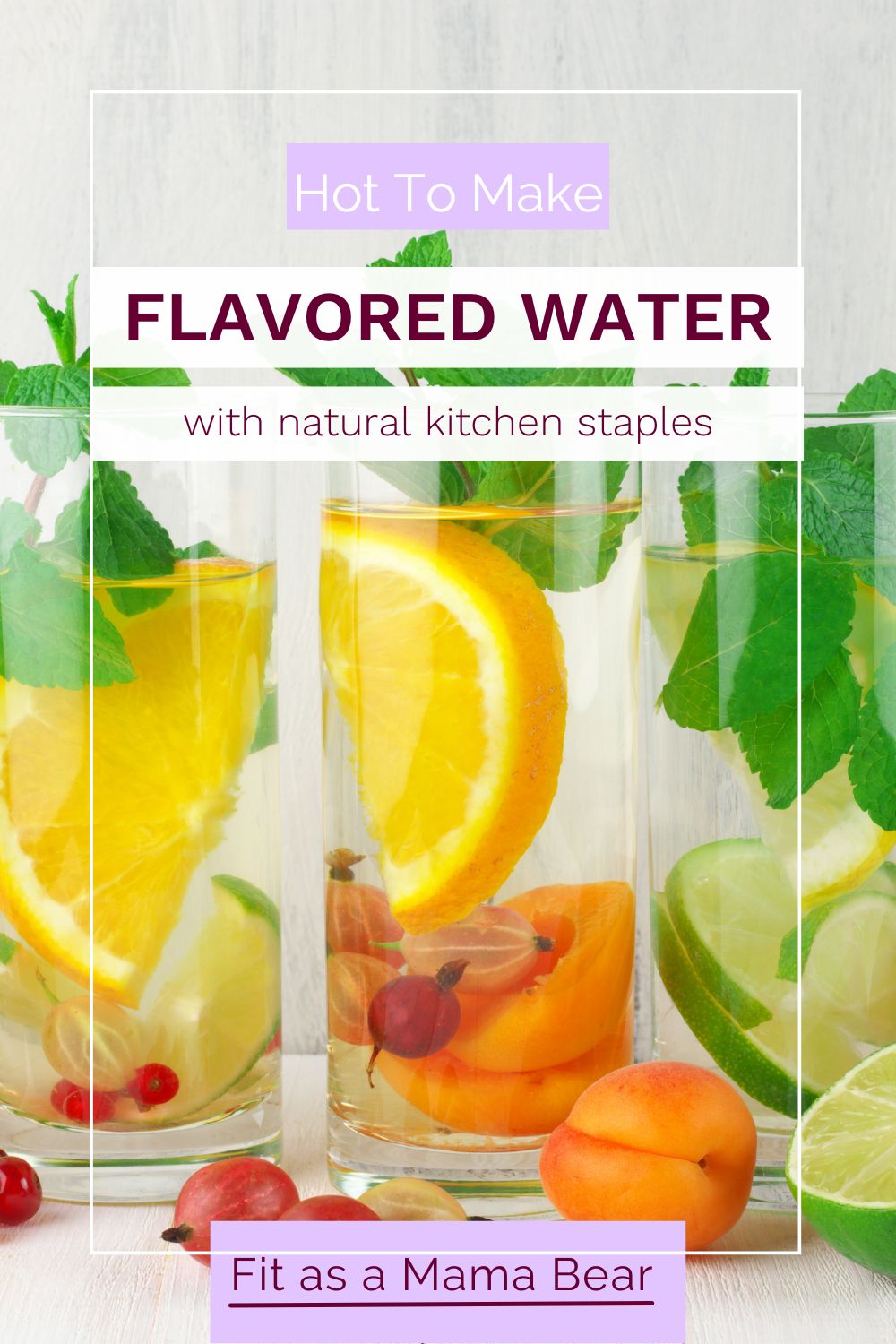 Multiple glasses of water with fruits and herbs and text on the image.