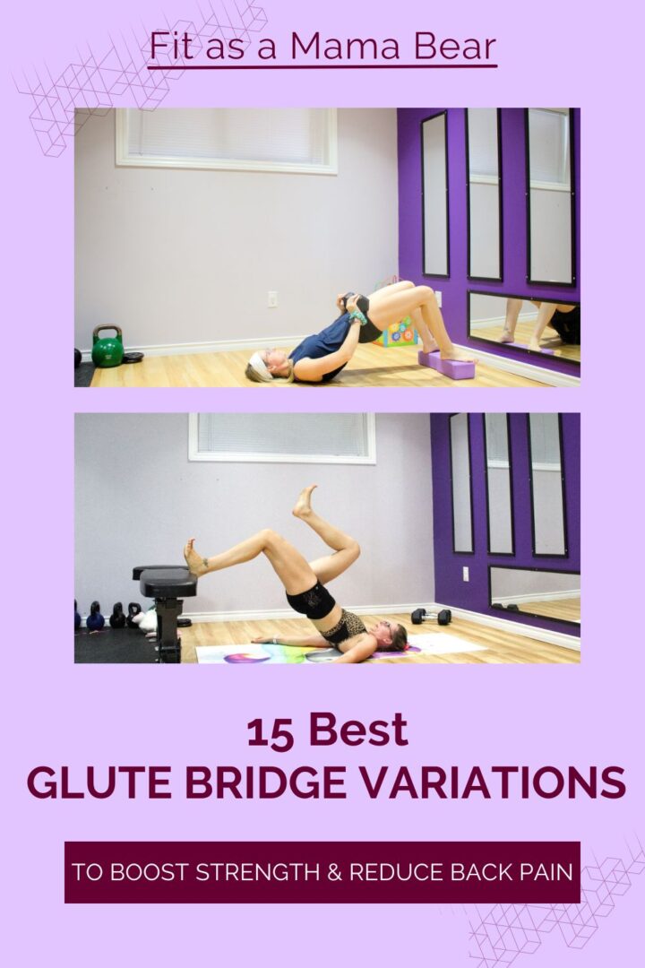 15 Glute Bridge Variations for Stronger Glutes