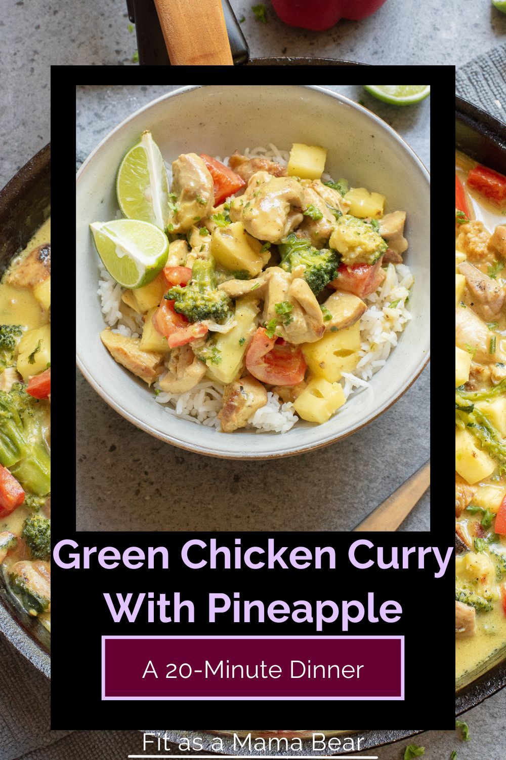 Green chicken curry with pineapple in a bowl with text below the image.