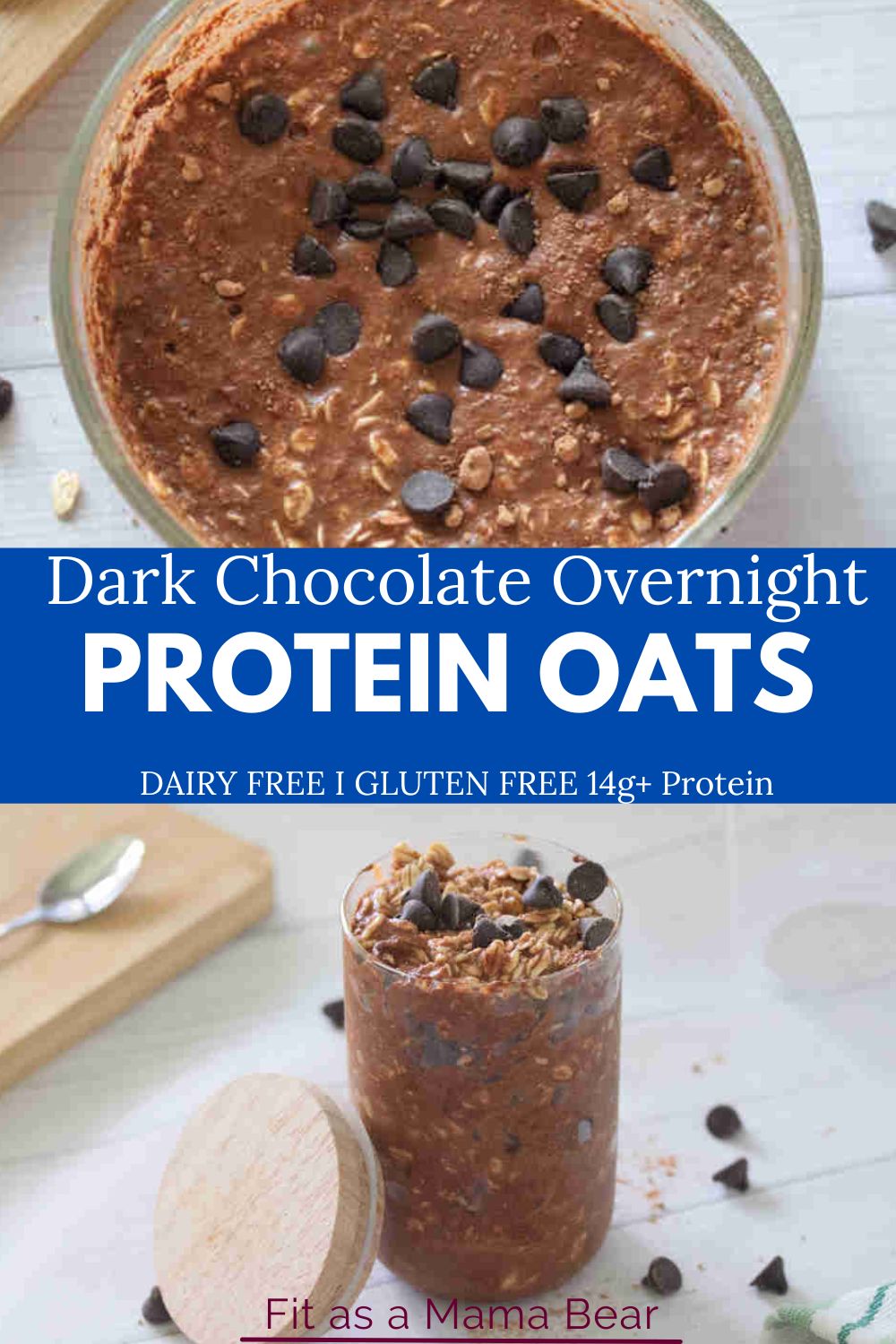 Two images of chocolate overnight protein oats with text between them the top of them in a large bowl and the bottom in a small mason jar.