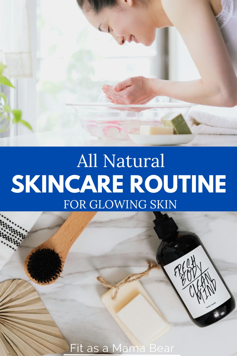 Two images with text between them top of a woman washing her face and the bottom of beauty products.