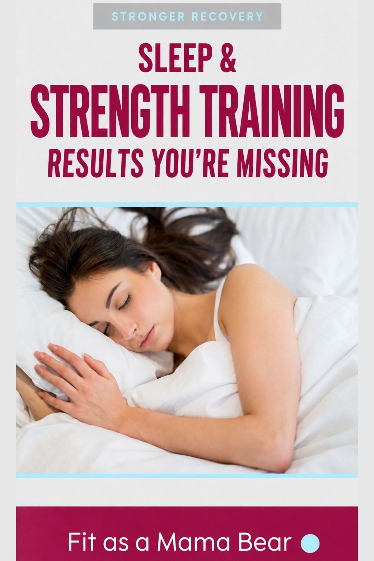 Woman asleep in a white comforter and pillow with text about strength training.